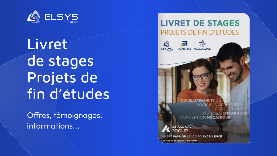 Livret de stages PFE chez ELSYS Design, une société d'ADVANS Group