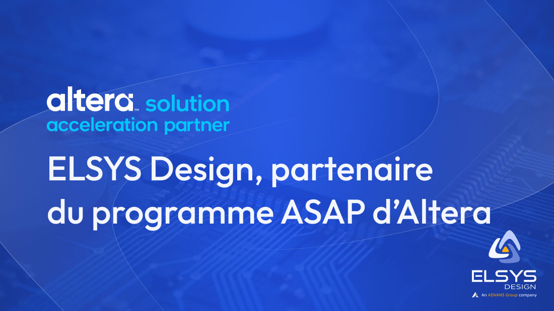 ELSYS Design, partenaire du programme ASAP d'Altera